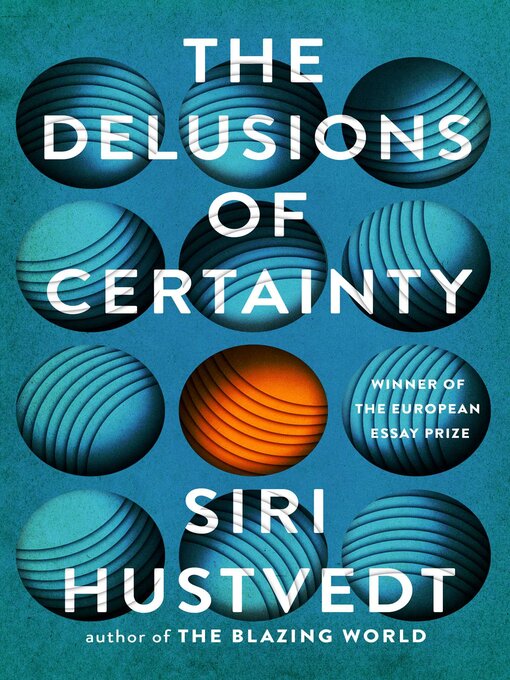 Title details for The Delusions of Certainty by Siri Hustvedt - Wait list